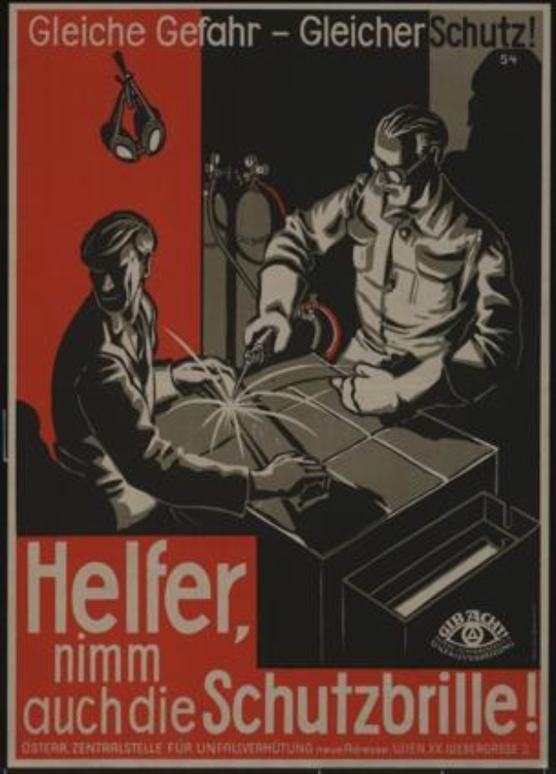 Deutsches Weltkriegs-Propagandaplakat mit zwei Männern bei der Arbeit an Metall, Text lautet "Helfer, nimm auch die Schutzbrille" und betont den Gebrauch von Schutzbrillen.
