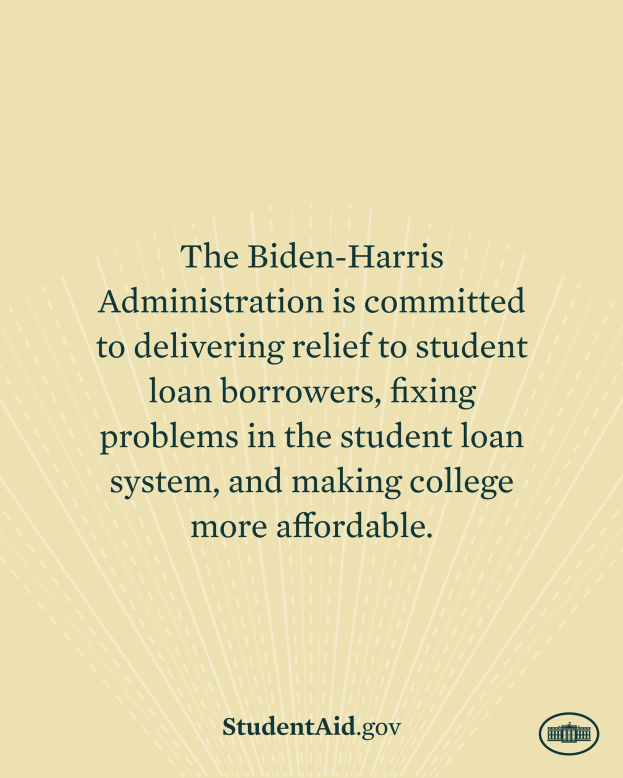 Plakat mit Text, der das Engagement der Biden-Harris-Regierung für die Entlastung von Studienkrediten, Systembehebungen und erschwinglichere Colleges zeigt, mit einem Logo unten.
